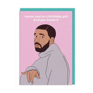 Drake You Know It Birthday Girl Card - Bimbo Concept