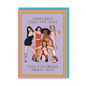 I Don't Know What You Want Spice Girls Greeting Card - Bimbo Concept