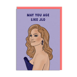May You Age Like JLO Birthday Card - Bimbo Concept