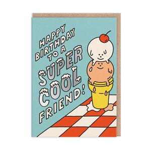 Super Cool Friend Birthday Card - Bimbo Concept