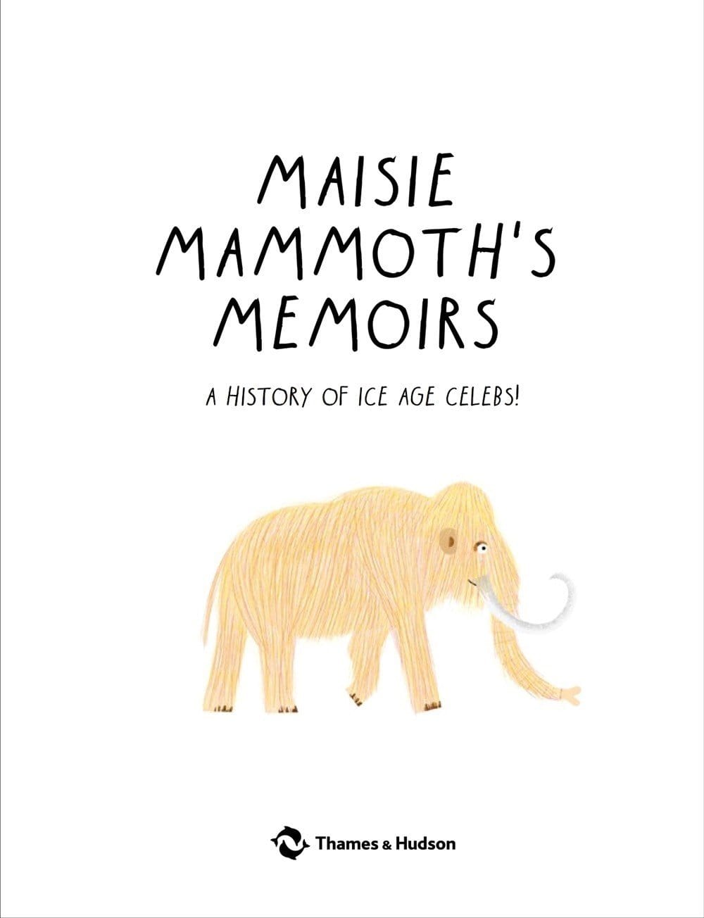 Maisie Mammoth's Memoirs: A Guide to Ice Age Celebs