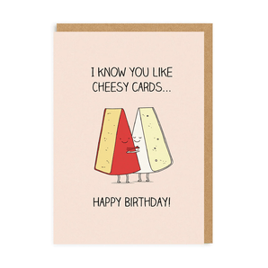 I Know You Like Cheesy Cards Birthday Card - Bimbo Concept