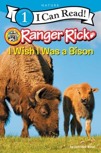 I can Read LV. 1 - Ranger Rick: I Wish I Was a Bison