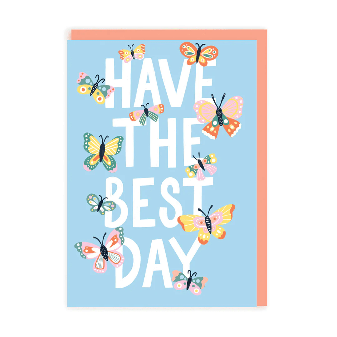 Have The Best Day Butterflies Greeting Card