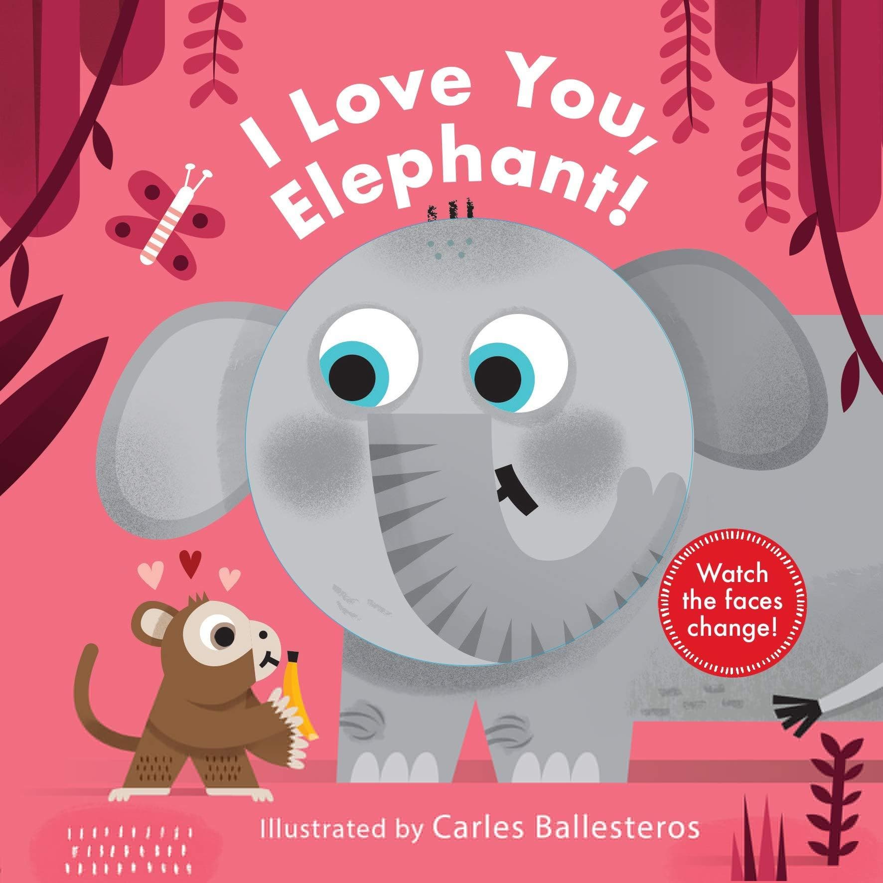 Little Faces: I Love You, Elephant!