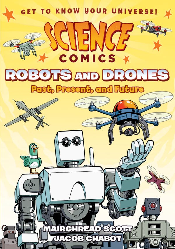 Science Comics - Robots and Drones Past, Present, and Future