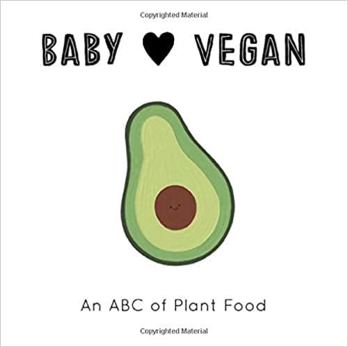 Baby Loves Vegan: An ABC of Plant Food