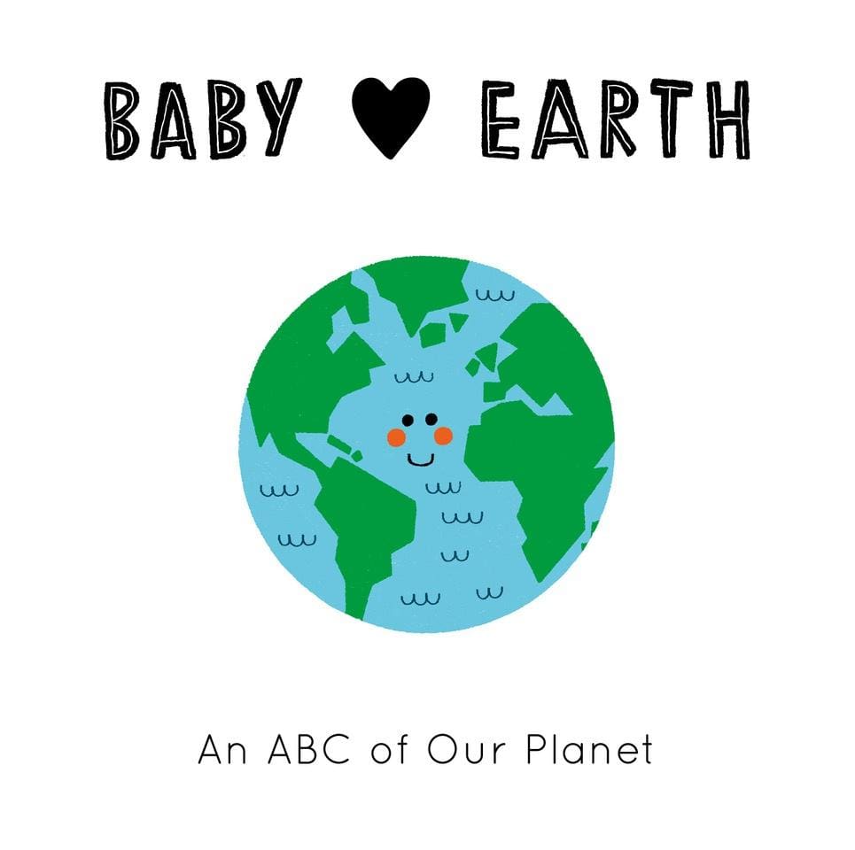 Baby Loves Earth : An ABC of Our Planet