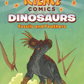 Science Comics - Dinosaurs Fossils and Feathers - Bimbo Concept