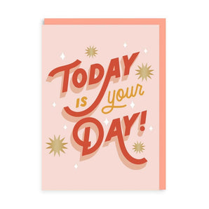Today Is Your Day Greeting Card - Bimbo Concept