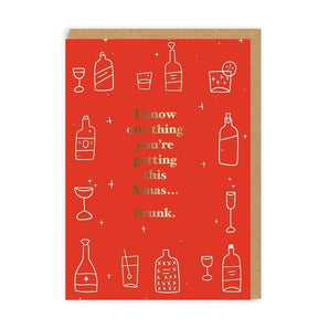 You're Getting This Christmas... Drunk Greeting Card - Bimbo Concept