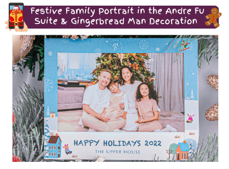 Festive Family Portrait in the André Fu Suite & Gingerbread Man Decoration